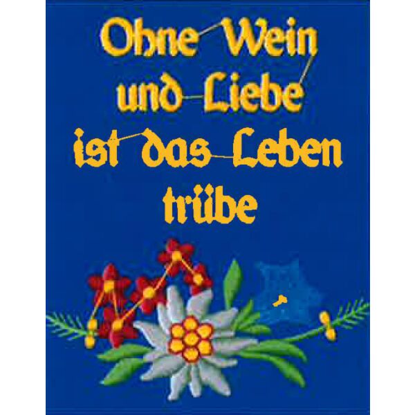 Tiroler Schurz "Ohne Wein und Liebe"
